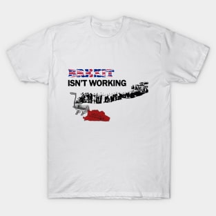 Brexit Isn't Working T-Shirt